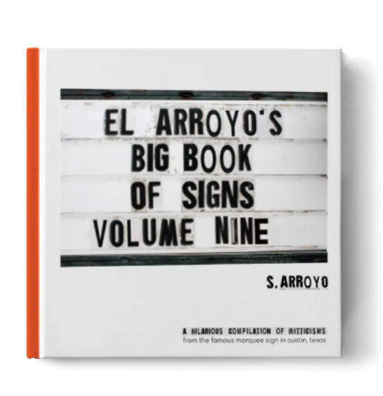 El Arroyo's Big Book of Signs Volume Nine