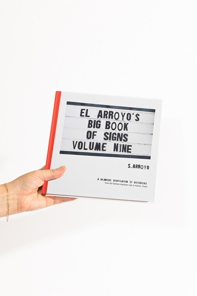 El Arroyo's Big Book of Signs Volume Nine